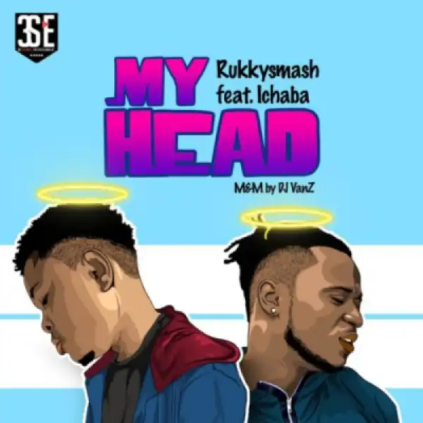 Rukkysmash - My Head ft. Ichaba